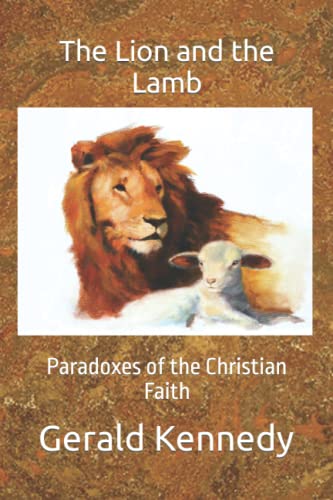 Kirkstadt - Lion and the Lamb Paradoxes of the Christian Faith - New