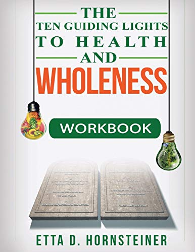 Hornsteiner - Ten Guiding Lights to Health and Wholeness Workbook - Ne