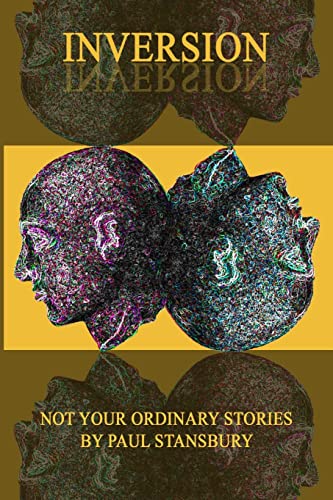 Stansbury - Inversion - Not Your Ordinary Stories - New paperback or s