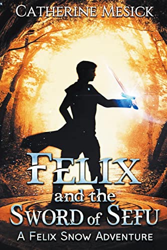 Mesick - Felix and the Sword of Sefu - New paperback or softback