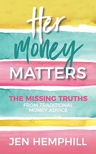 Hemphill - Her Money Matters: The Missing Truths From Traditional Mone