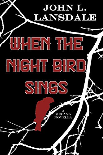 Lansdal - When the Night Bird Sings: A Mecana Novella - New paperback