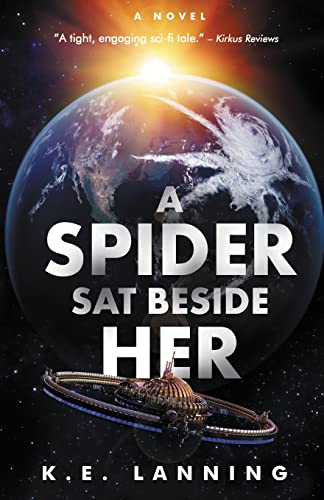Lanning - A Spider Sat Beside Her The Melt Trilogy - Book One - New p