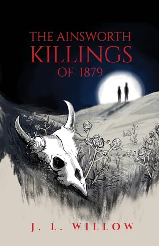 Willow - Ainsworth Killings of 1879 - New paperback or softback