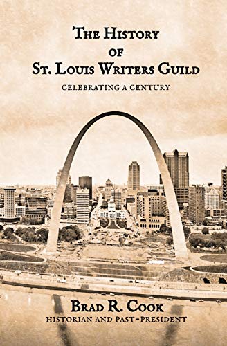 Cook - History of St. Louis Writers Guild: Celebrating a Century - New