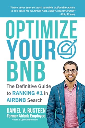 Daniel Vroman Rustee - Optimize YOUR Bnb : The Definitive Guide to Ran
