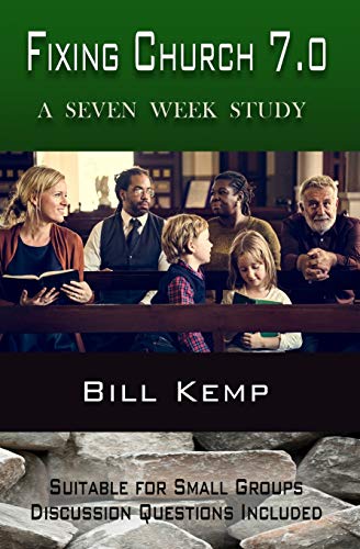 Kemp - Fixing Church 7.0 A Seven Week Study - New paperback or softba