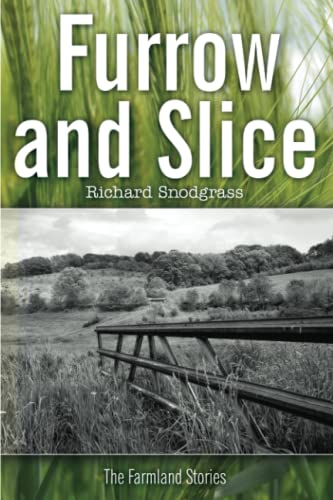 Snodgrass - Furrow and Slice The Farmland Stories - New paperback or