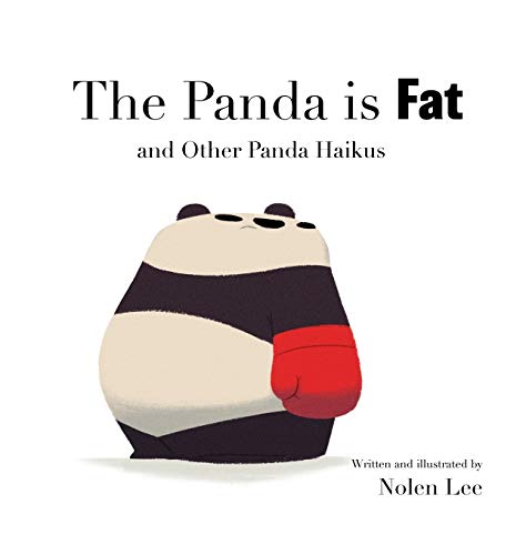 L - Panda is Fat: And Other Panda Haikus - New hardback or cased book