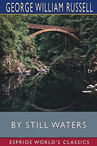 Russell - By Still Waters (Esprios Classics): Lyrical Poems Old and Ne
