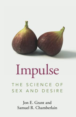 Samuel R. Chamberlai - Impulse The Science of Sex and Desire - New P