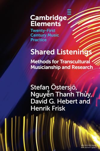 Henrik Frisk - Shared Listenings Methods for Transcultural Musicians
