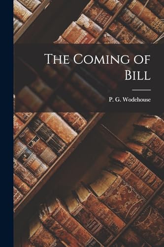 Wodehous - Coming of Bill - New paperback or softback