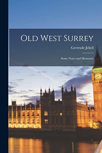 Jekyll - Old West Surrey: Some Notes and Memories - New paperback or s