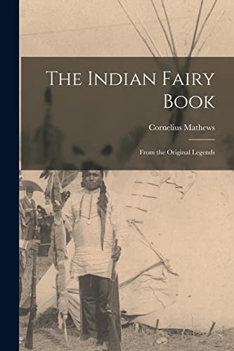 Mathews - Indian Fairy Book: From the Original Legends - New paperback