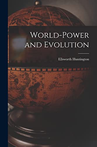 Huntington - World-Power and Evolution - New paperback or softback