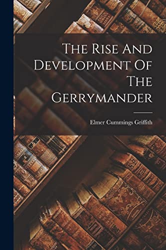 Griffit - Rise And Development Of The Gerrymander - New paperback or s