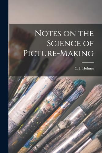 Holmes - Notes on the Science of Picture-Making - New paperback or sof