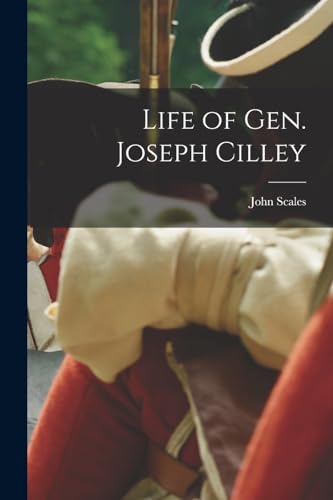 Scales - Life of Gen. Joseph Cilley - New paperback or softback