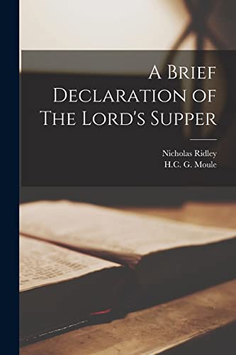 Ridley - A Brief Declaration of The Lord's Supper - New paperback or s