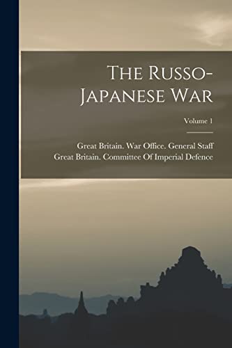 Great Britain. War O - Russo-Japanese War; Volume 1 - New paperback or