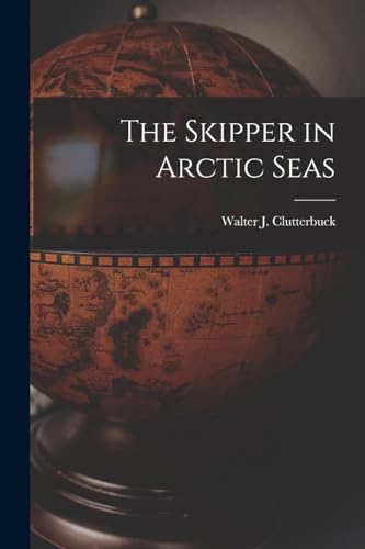 Clutterbuck - Skipper in Arctic Seas - New paperback or softback