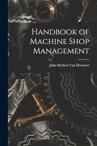 Van Deventer - Handbook of Machine Shop Management - New paperback or
