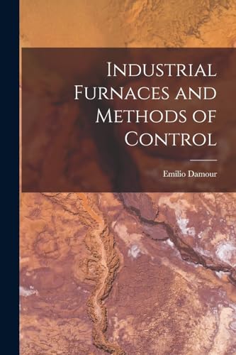 Damour - Industrial Furnaces and Methods of Control - New paperback or