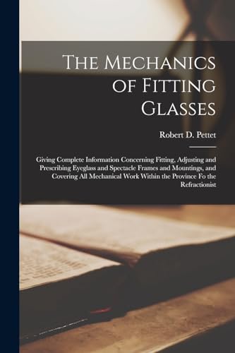Pettet - Mechanics of Fitting Glasses: Giving Complete Information Con