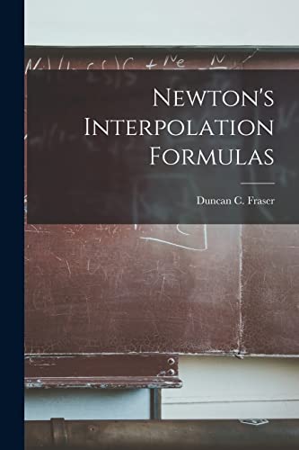 Fraser - Newton's Interpolation Formulas - New paperback or softback
