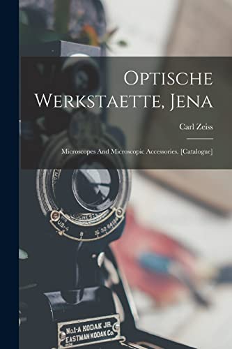 Zeiss - Optische Werkstaette, Jena: Microscopes And Microscopic Access