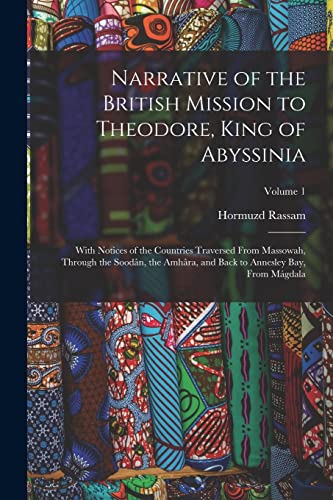 Rassam - Narrative of the British Mission to Theodore, King of Abyssin