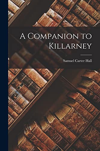 Hall - A Companion to Killarney - New paperback or softback