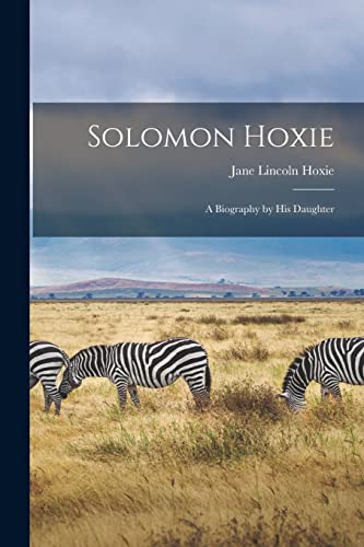 Hoxi - Solomon ; a Biography by his Daughter - New paperback or softba