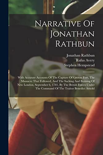 Rathbun - Narrative Of With Accurate Accounts Of The Capture Of Gro