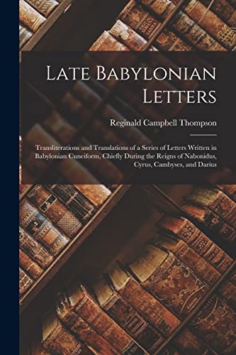 ompson - Late Babylonian Letters: Transliterations and Translations of