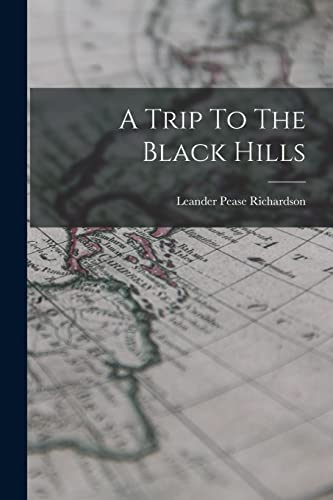 Richardson - A Trip To The Black Hills - New paperback or softback