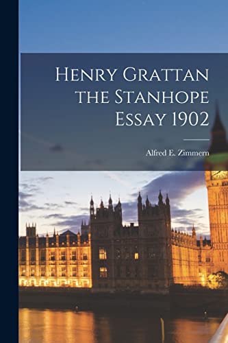 Zimmern - Henry Grattan the Stanhope Essay 1902 - New paperback or sof