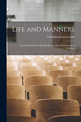 James - Life and Manners: A Volume of Stories Suitable for the Moral I