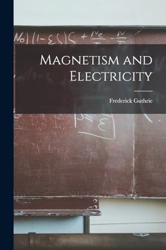 Guthri - Magnetism and Electricity - New paperback or softback
