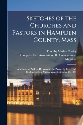 Cooley - Sketches of the Churches and Pastors in Hampden County, Mass: