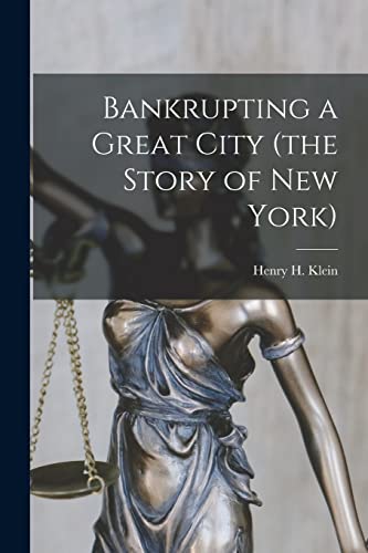 Klein - Bankrupting a Great City (the Story of New York) - New paperba