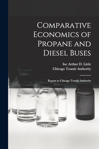 Arthur D. Littl - Comparative Economics of Propane and Diesel Buses: R
