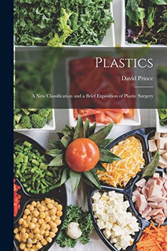 Princ - Plastics: A New Classification and a Brief Exposition of Plast