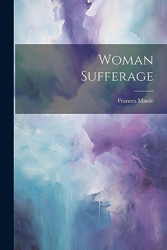 Manl - Woman Sufferage - New paperback or softback