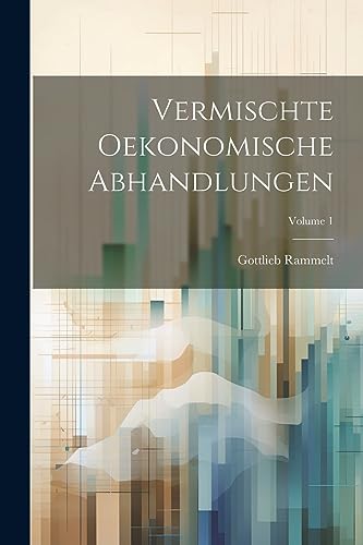 Rammelt - Vermischte Oekonomische Abhandlungen; Volume 1 - New paperba