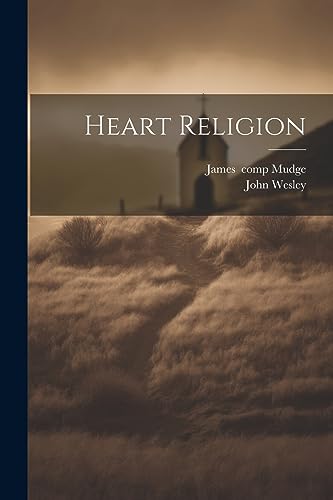 Wesley - Heart Religion - New paperback or softback
