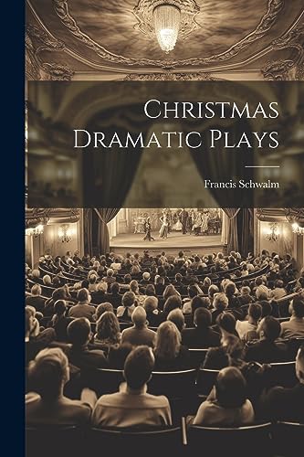 Schwalm - Christmas Dramatic Plays - New paperback or softback