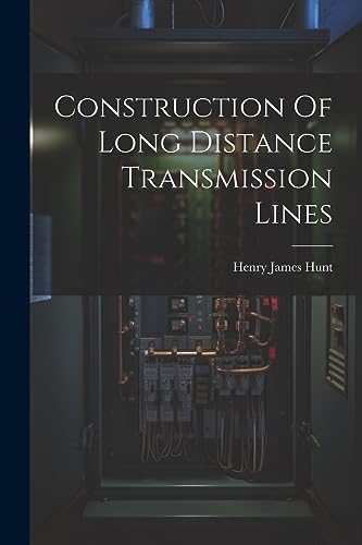 Hunt - Construction Of Long Distance Transmission Lines - New paperbac