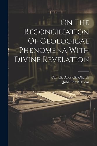 udor - On The Reconciliation Of Geological Phenomena With Divine Revel